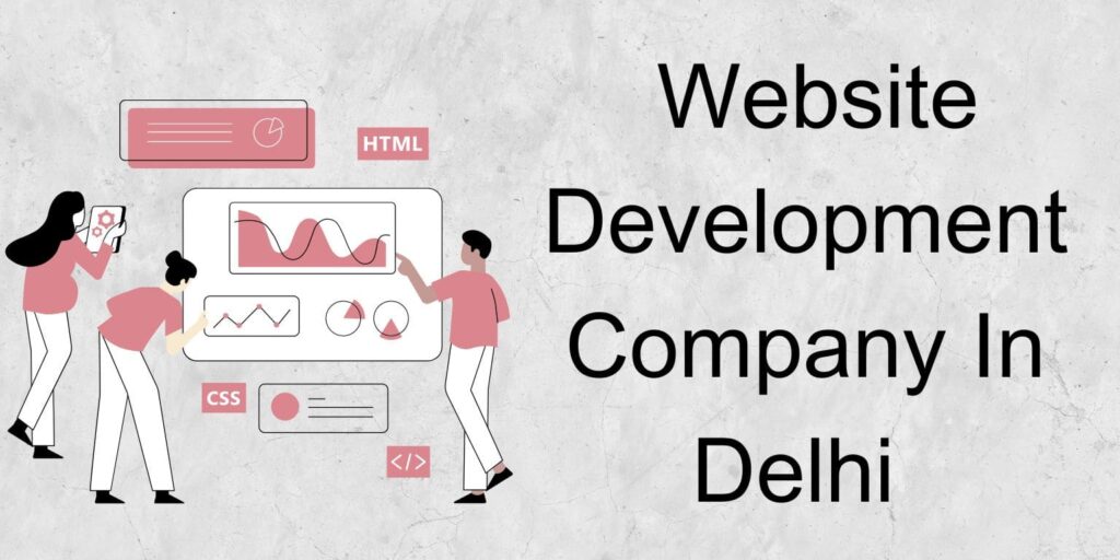 This picture indicates a Website Development Company in Delhi